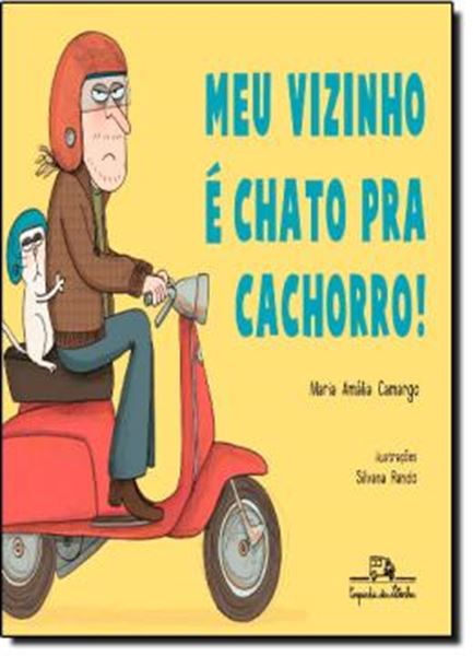 Picture of MEU VIZINHO E CHATO PRA CACHORRO