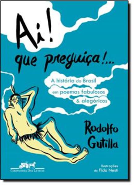 Picture of AI! QUE PREGUICA... - O BRASIL EM 39 POEMAS FABULOSOS E ALEGORICOS