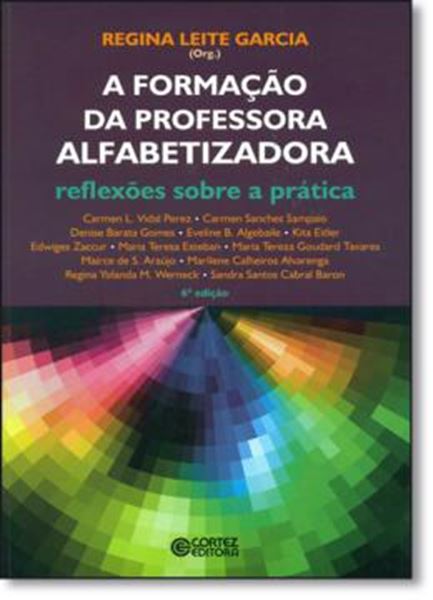 Picture of FORMACAO DA PROFESSORA ALFABETIZADORA, A - REFLEXOES SOBRE A PRATICA