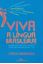 Imagem de VIVA A LINGUA BRASILEIRA - 1ª EDICAO 