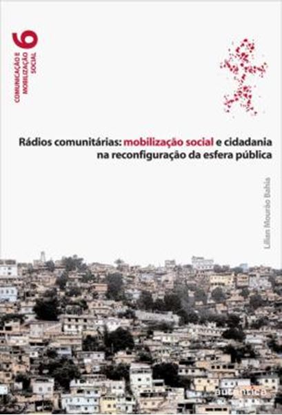 Picture of RADIOS COMUNITARIAS - MOBILIZACAO SOCIAL E CIDADANIA NA RECONFIGURACAO DA ESFERA PUBLICA