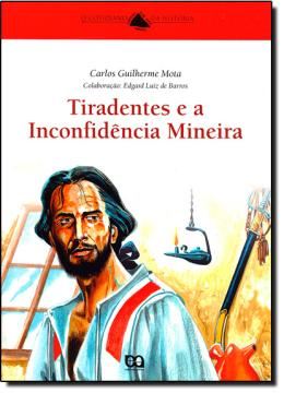 Imagem de TIRADENTES E A INCONFIDENCIA MINEIRA