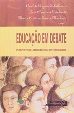 Imagem de EDUCACAO EM DEBATE - PERSPECTIVAS, ABORDAGENS E HISTORIOGRAFIA