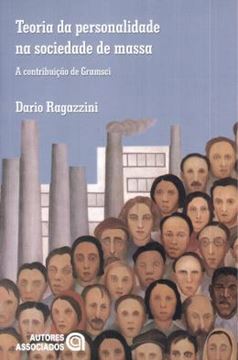 Imagem de TEORIA DA PERSONALIDADE NA SOCIEDADE DE MASSA - A CONTRIBUICAO DE GRAMSCI