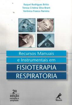 Imagem de RECURSOS MANUAIS E INSTRUMENTAIS EM FISIOTERAPIA RESPIRATORIA - 2º ED