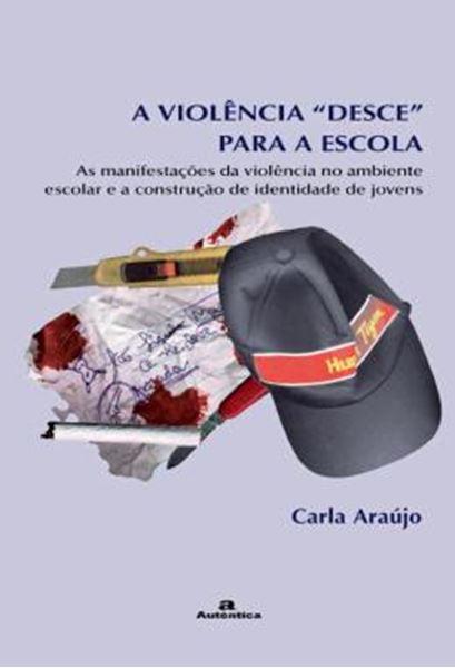 Picture of A VIOLENCIA DESCE PARA A ESCOLA