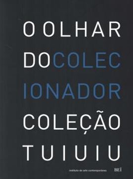 Imagem de OLHAR DO COLECIONADOR - COLECAO TUIUIU, O