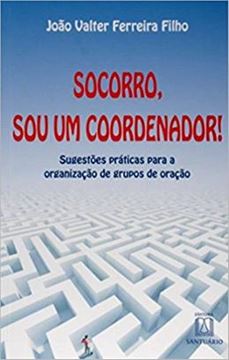 Imagem de SOCORRO, SOU UM COORDENADOR!