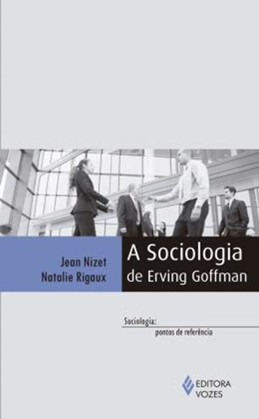 Picture of SOCIOLOGIA DE ERVING GOFFMAN, A