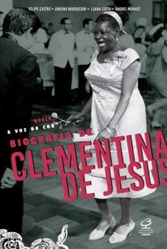 Imagem de QUELE, A VOZ DA COR - BIOGRAFIA DE CLEMENTINA DE JESUS