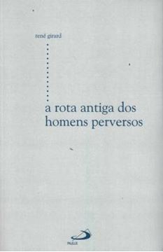 Imagem de ROTA ANTIGA DOS HOMENS PERVERSOS, A