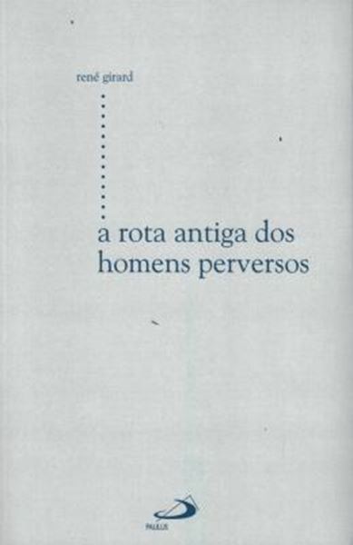 Picture of ROTA ANTIGA DOS HOMENS PERVERSOS, A