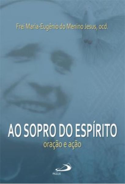 Picture of AO SOPRO DO ESPIRITO ORACAO E ACAO