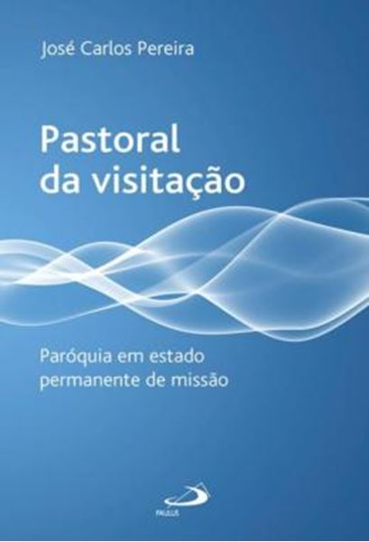 Picture of PASTORAL DA VISITACAO - PAROQUIA EM ESTADO PERMANENTE DE MISSAO
