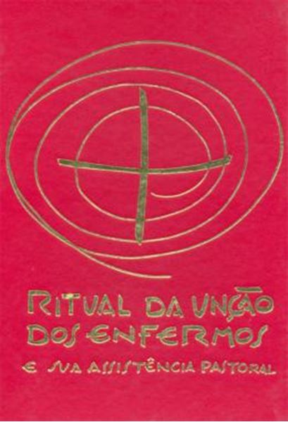 Picture of RITUAL DA UNÇÃO DOS ENFERMOS E SUA ASSISTÊNCIA PASTORAL