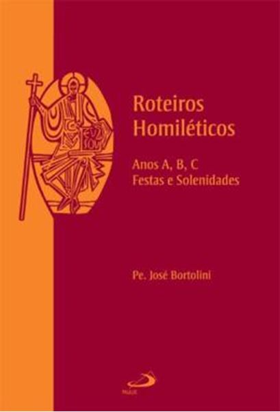Picture of ROTEIROS HOMILETICOS - ANOS A, B, C, FESTAS E SOLENIDADES
