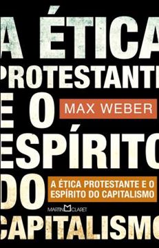 Imagem de A ETICA PROTESTANTE E O ESPIRITO DO CAPITALISMO - NOVA EDICAO