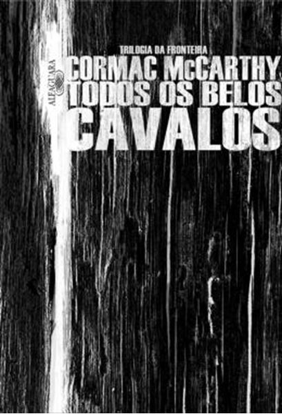 Picture of TODOS OS BELOS CAVALOS - LIVRO 1 TRILOGIA DA FRONTEIRA
