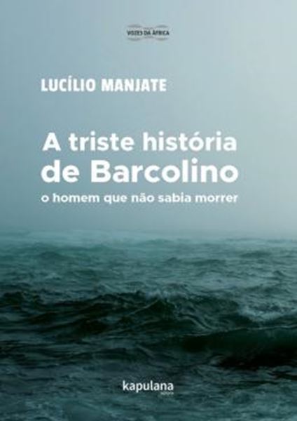 Picture of TRISTE HISTORIA DE BARCOLINO, O HOMEM QUE NAO SABIA MORRER, A