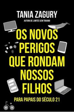 Imagem de NOVOS PERIGOS QUE RONDAM NOSSOS FILHOS, OS