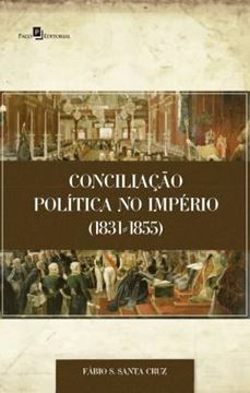 Imagem de CONCILIACAO POLITICA NO IMPERIO 1831-1855