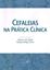 Imagem de CEFALEIAS NA PRATICA CLINICA