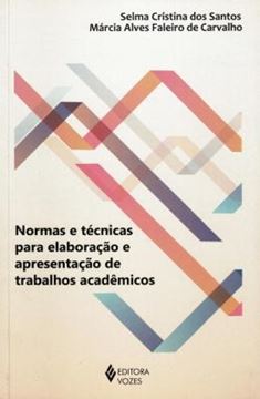 Imagem de NORMAS E TECNICAS PARA ELABORACAO E APRESENTACAO DE TRABALHOS ACADEMICOS
