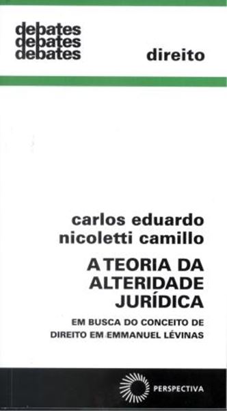 Picture of TEORIA DA ALTERIDADE JURIDICA, A