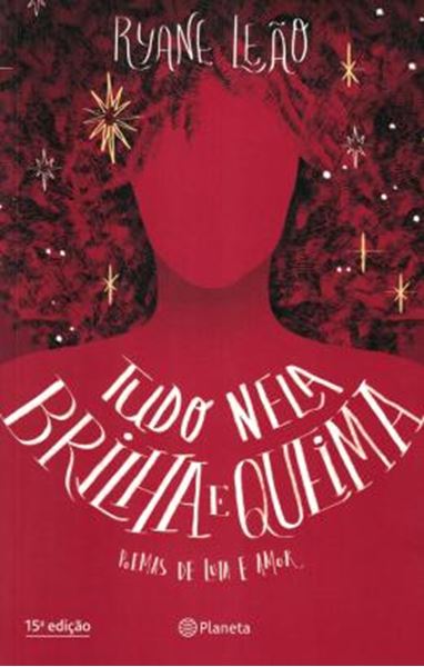 Picture of TUDO NELA BRILHA E QUEIMA - POEMAS DE LUTA E AMOR - 15ª ED