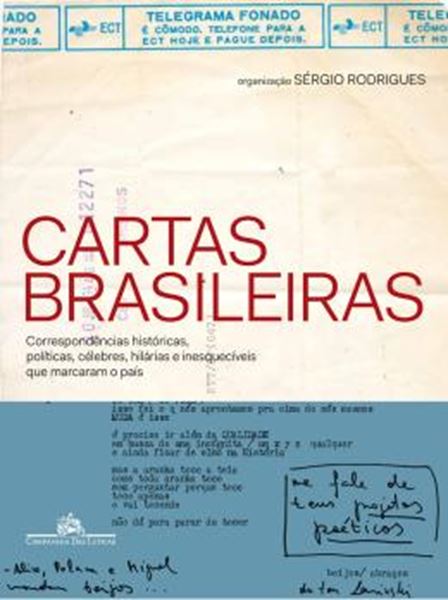 Picture of CARTAS BRASILEIRAS - CORRESPONDENCIAS HISTORICAS, POLITICAS, CELEBRES, HILARIAS E INESQUECIVEIS QUE MARCARAM O PAIS