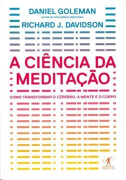 Imagem de CIENCIA DA MEDITACAO, A - COMO TRANSFORMAR O CEREBRO, A MENTE E O CORPO