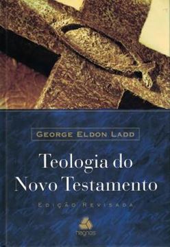 Imagem de TEOLOGIA DO NOVO TESTAMENTO - LADD