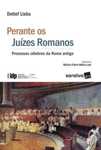 Picture of PERANTE JUIZES ROMANOS - PROCESSOS CELEBRES DA ROMA ANTIGA