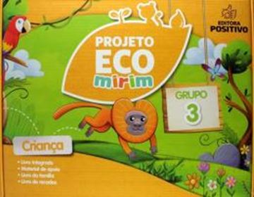 Imagem de PROJETO ECO MIRIM - EDUCACAO INFANTIL - GRUPO 3 - 2ª ED