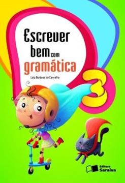 Imagem de ESCREVER BEM COM GRAMATICA - 3º ANO - 6ª ED