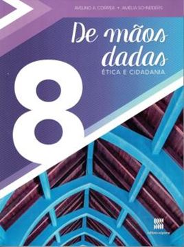 Imagem de DE MAOS DADAS - ETICA E CIDADANIA - 8º ANO - 9ª ED