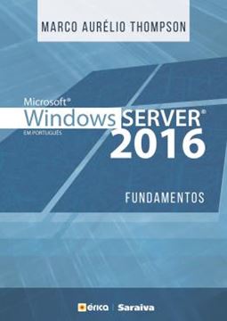 Imagem de MICROSOFT WINDOWS SERVER 2016 - FUNDAMENTOS