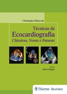 Imagem de TECNICAS DE ECOCARDIOGRAFIA - CLASSICAS, NOVAS E FUTURAS