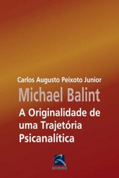 Imagem de ORIGINALIDADE DE UMA TRAJETORIA PSICANALITICA, A