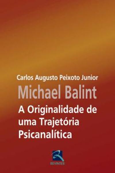 Picture of ORIGINALIDADE DE UMA TRAJETORIA PSICANALITICA, A