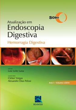 Imagem de ATUALIZACAO EM ENDOSCOPIA DIGESTIVA - HEMORRAGIA DIGESTIVA - ANO I - VOL. I