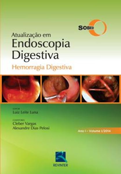 Picture of ATUALIZACAO EM ENDOSCOPIA DIGESTIVA - HEMORRAGIA DIGESTIVA - ANO I - VOL. I
