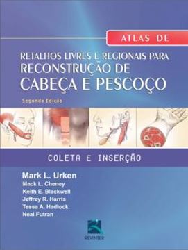 Imagem de ATLAS DE RETALHOS LIVRES E REGIONAIS PARA RECONSTRUCAO DE CABECA E PESCOCO