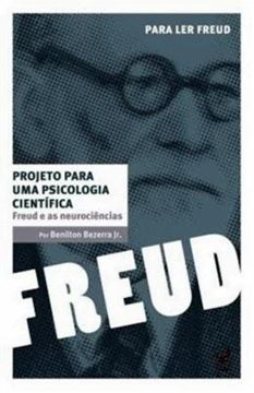 Imagem de PROJETO PARA UMA PSICOLOGIA CIENTIFICA FREUD E AS NEUROCIENCIAS