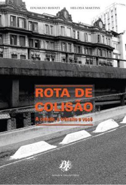 Picture of ROTA DE COLISÃO - A CIDADE, O TRÂNSITO E VOCÊ