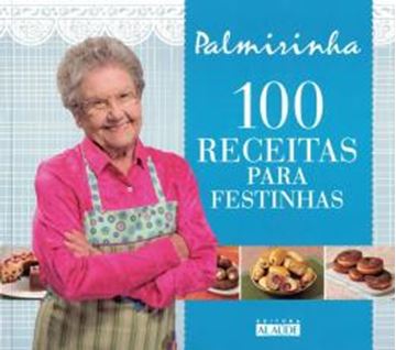 Imagem de 100 RECEITAS PARA FESTINHAS