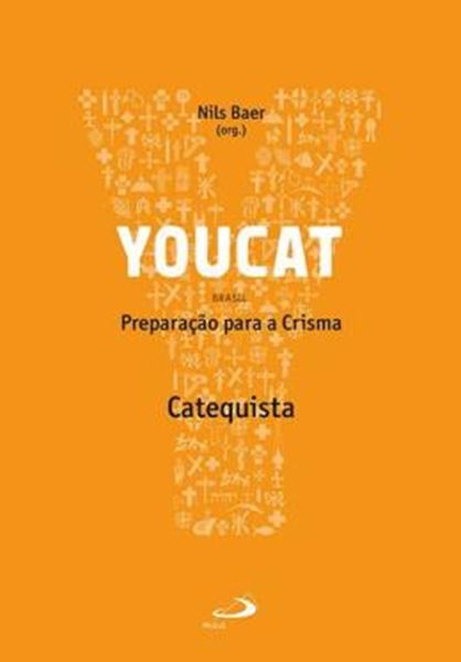 Picture of YOUCAT - PREPARACAO PARA A CRISMA - CATEQUISTA