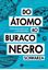 Imagem de DO ATOMO AO BURACO NEGRO - PARA DESCOMPLICAR A ATRONOMIA - 2ª EDICAO