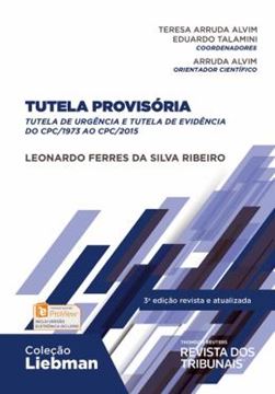 Imagem de TUTELA PROVISORIA - TUTELA DE URGENCIA E TUTELA DE EVIDENCIA DO CPC-1975 AO CPC-2015 - 3ª ED