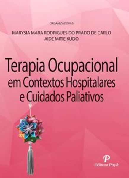 Picture of TERAPIA OCUPACIONAL EM CONTEXTOS HOSPITALARES E CUIDADOS PALIATIVOS